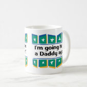 Mug Aller être un papa encore ! (Devant droit)