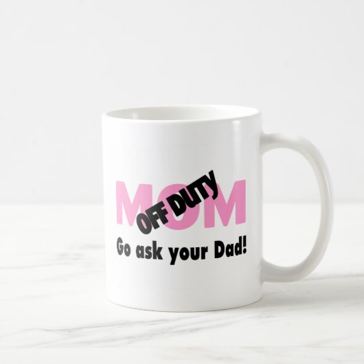 Mug Allez demandent à votre papa (la maman qui n'est (Droite)
