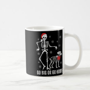 Mug Allez Gros Ou Rentrez À La Maison Drôle Squelette