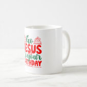 Mug Allez Jésus, c'est ton anniversaire (Devant droit)