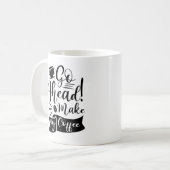 Mug Allez-y, Faites Mon Café (Devant gauche)