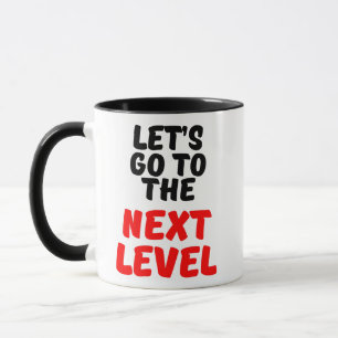 MUG ALLONS AU NIVEAU SUIVANT