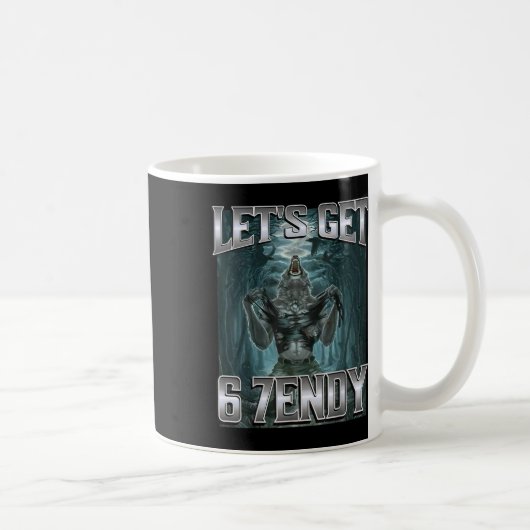 Mug Allons obtenir 6 7endy Alpha Wolf Meme Humour drôl (Droite)