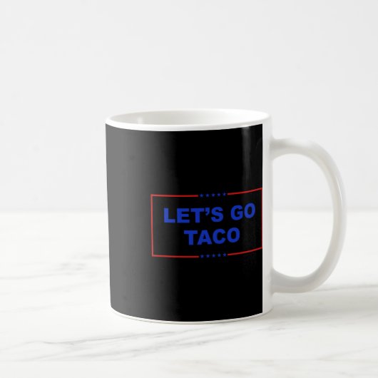 Mug Allons Taco Chemise Allons Taco Taco Toujours Chic (Droite)
