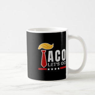 Mug Allons Taco Drôle Patriote Toujours Poule Mouillée