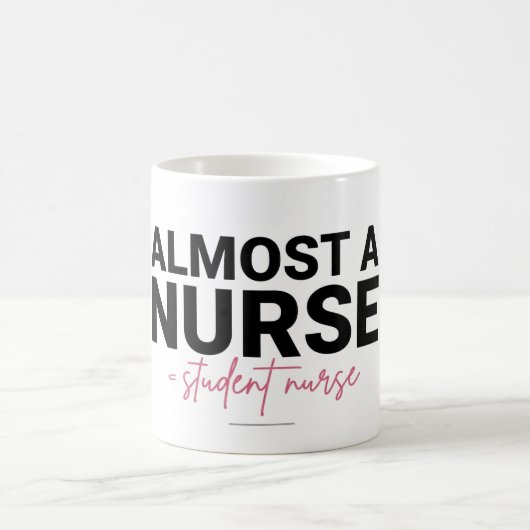 Mug Almost a Nurse Student Nursing School Pink Script (Centre)