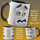 Mug Already Anxious! Add Name Message, Expressive Face