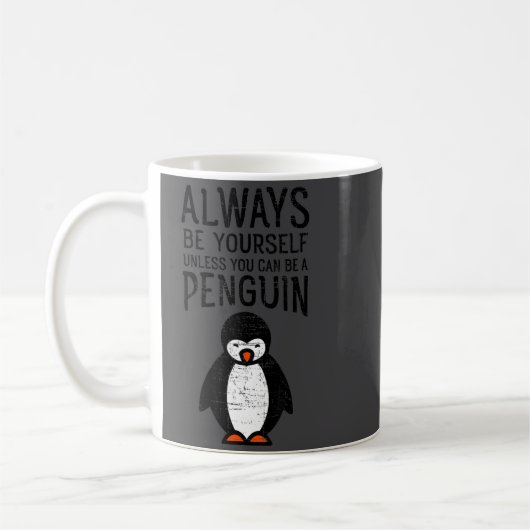 Mug Always Be Yourself Funny Penguin Quote Design  (Gauche)