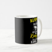 Mug Always Be Yourself Unless You Can Be A Kangaroo (Devant droit)
