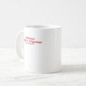 Mug Always Better Together Classic Look  (Devant gauche)