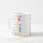 Mug Am I Getting Older Or Is The Supermarket Playing G (Devant gauche)