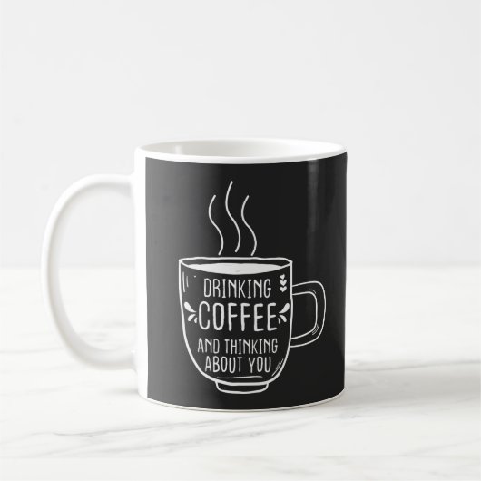 Mug Amateur De Café, Café Et Penser À Vous, Drôle (Gauche)
