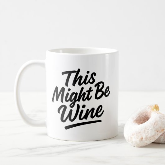 Mug Amateur De Vin - "Ce Pourrait Être Vin" Mug Dr (Avec donut)