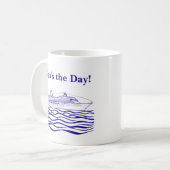 Mug Amateurs de croisières Sea's the day, Life's bette (Devant gauche)