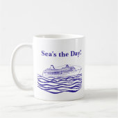 Mug Amateurs de croisières Sea's the day, Life's bette (Gauche)