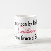 Mug Américain par la naissance, du sud par la Grâce de (Centre)