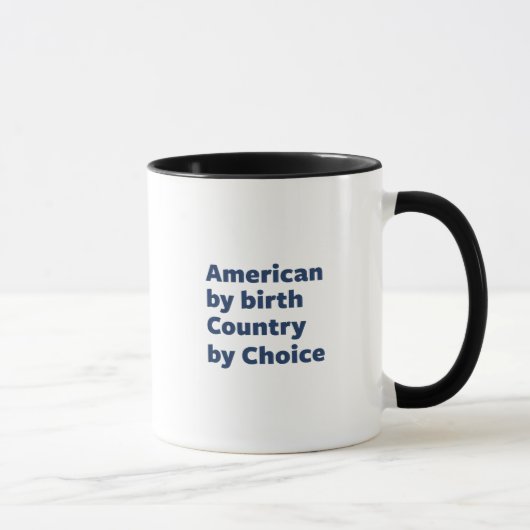 Mug Américain par naissance, pays par choix (Droite)