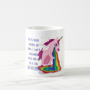 Mug Ami Bestfriend Mauvaise INFLUENCE Unicorne Sick Vo