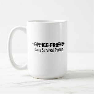 Mug Ami du bureau partenaire de survie quotidienne