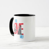 Mug AMIS™ | Citation You Love Me (Devant gauche)