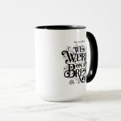 Mug AMIS™ | Nous étions en pause (Devant droit)