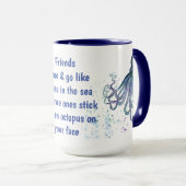 Mug Amis Octopus sur votre visage Citation amusante (Devant droit)