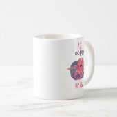 Mug Amour de Pieuvre Mignon ; "Vous octopiez mon c (Devant droit)