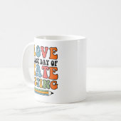 Mug Amour Dernier Jour D'État Test Funny Enseignant (Devant gauche)