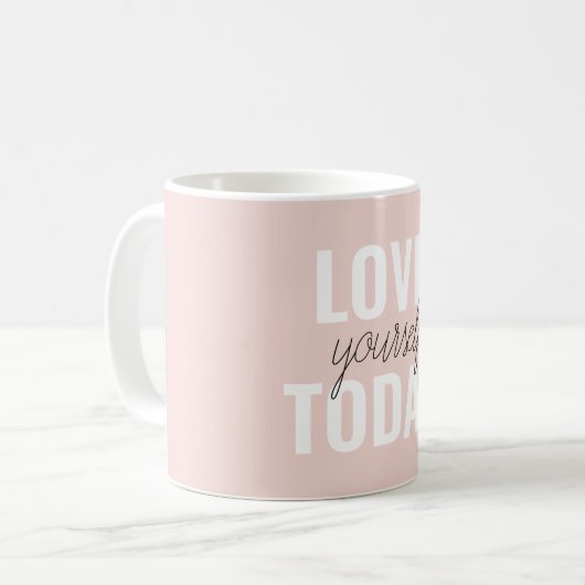 Mug Amour Positif Vous-Même Aujourd'Hui Citation Paste (Devant gauche)