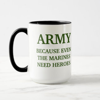 MUG AMRY BECUASE MÊME LES MARINES ONT BESOIN D'HÉROS M