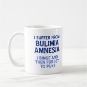 Mug amusant Bulimie Amnésie (Gauche)