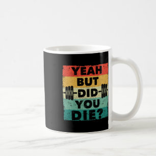 Mug Amusant Gym entraînement Humour Motivationnel Oui