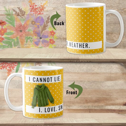 Mug Amusant Je Ne Peux Pas Mentir Sweater Météo Aimer 