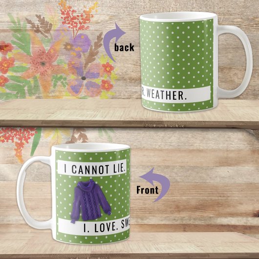 Mug Amusant Je Ne Peux Pas Mentir Sweater Météo Aimer