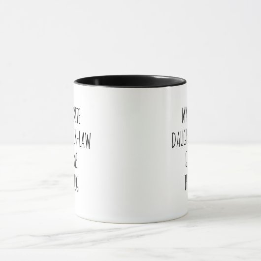 MUG AMUSANT MA FILLE PRÉFÉRÉE M'A DONNÉ CE GROUPE (Centre)