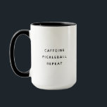 Mug Amusant moderne Pickleball Lover<br><div class="desc">Amusante tasse à café moderne lecture CAFFEINE PICKLEBALL REPEAT dans un design de typographie minimaliste tendance.</div>