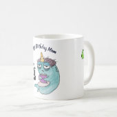 Mug Amusant MOM Mère Effin Fatigué - Fatigué Narwhal (Devant droit)