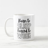 Mug Amusant né pour dormir (Gauche)