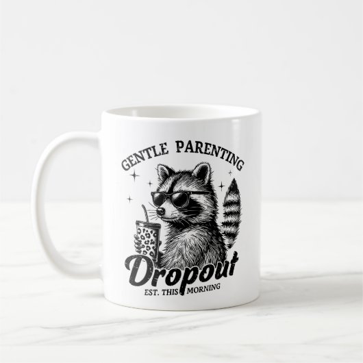 Mug Amusant Parenting Gentle Dropout Raccoon Mère (Gauche)