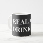 Mug amusant pour les gars | Les vrais hommes boive (Devant gauche)