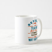 Mug Amusant Professeur Retraité Retraité Happier (Devant droit)