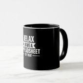 Mug Amusant Relax Avoir des feuilles de calcul Cadeau  (Devant droit)