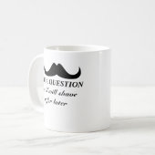 Mug Amusement cool Je vous moustache une question Noir (Devant gauche)