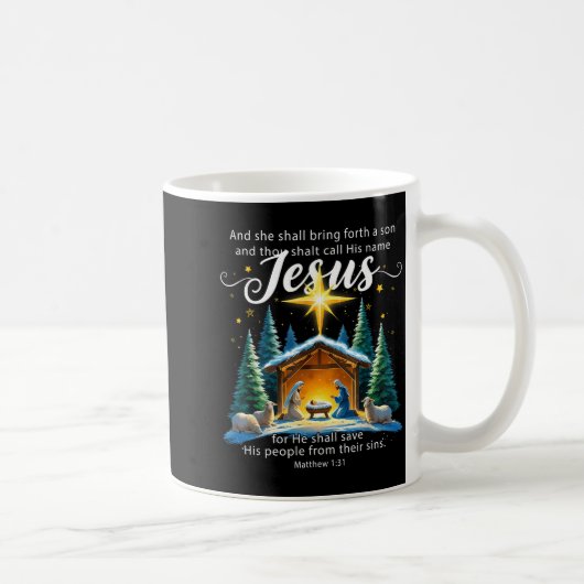 Mug And Thou Shalt Call His Name Jesus Nativity Christ (Droite)