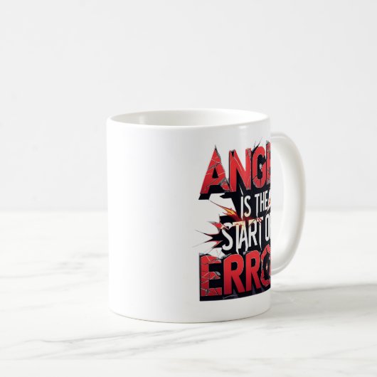 Mug Anger is the Start of Error | Powerful Quote (Devant droit)