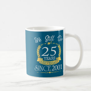 Mug Année toujours 25 Ans depuis 2001