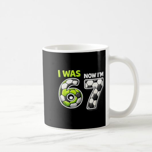 Mug Anniversaire 7 Ans Football Drôle J'avais 6 Ans Ma (Droite)