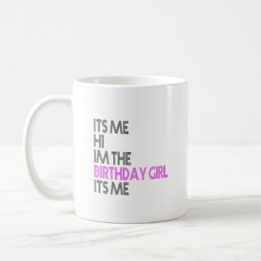Mug Anniversaire Fête C'Est Moi Bonjour C'Est La Fille (Gauche)