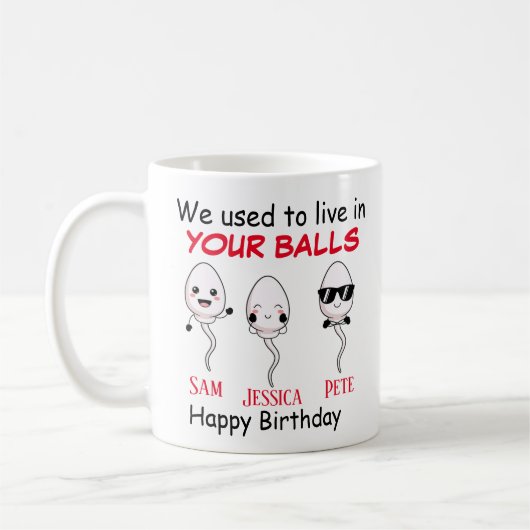 Mug Anniversaire nous vivions dans vos boules jusqu'à (Gauche)