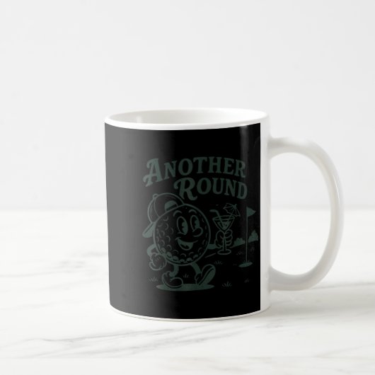 Mug Another Round Golf Golfer Golf Lover Srts Men Dad  (Droite)